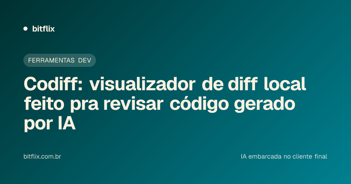Codiff: visualizador de diff local feito pra revisar código gerado por IA