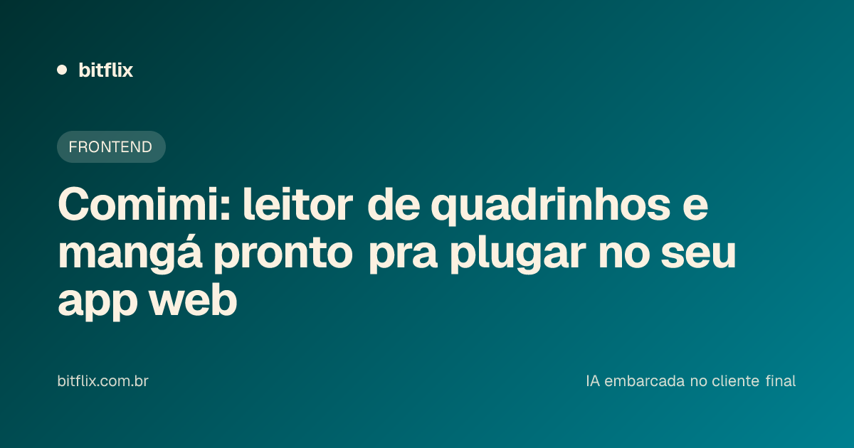Comimi: leitor de quadrinhos e mangá pronto pra plugar no seu app web