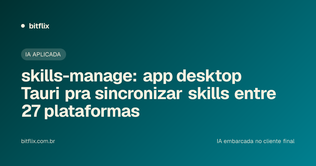 skills-manage: app desktop Tauri pra sincronizar skills entre 27 plataformas